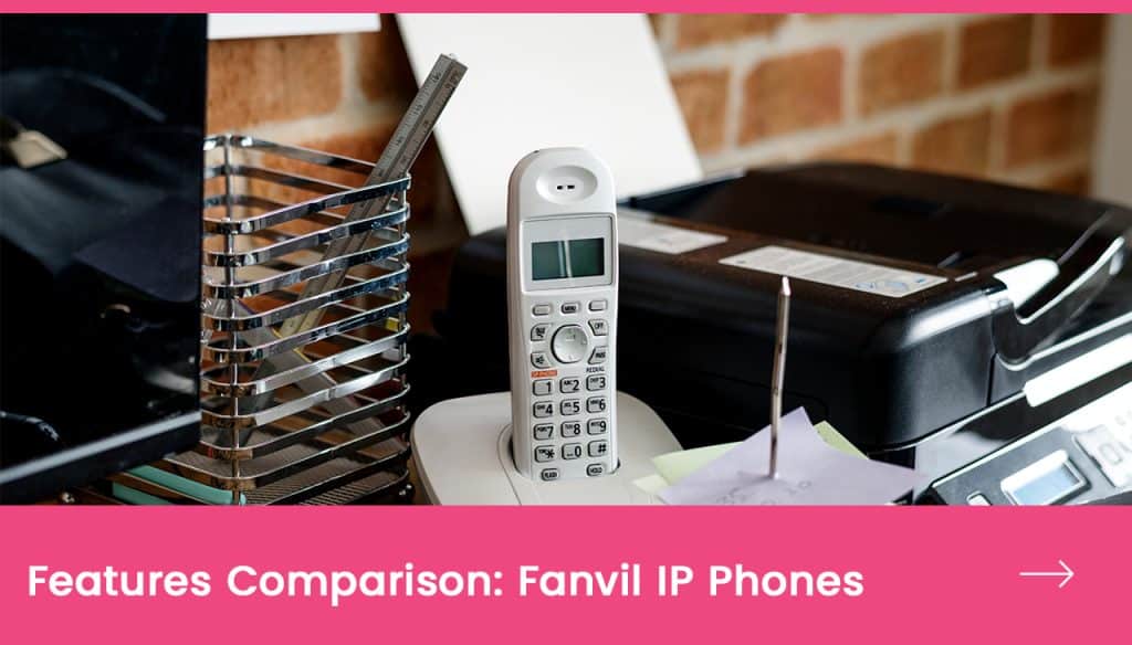 Features Comparison Fanvil IP Phones