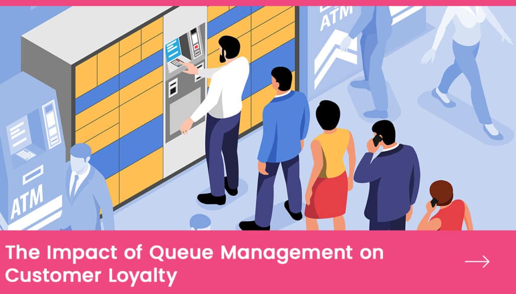 The Impact of Queue Management on Customer Loyalty