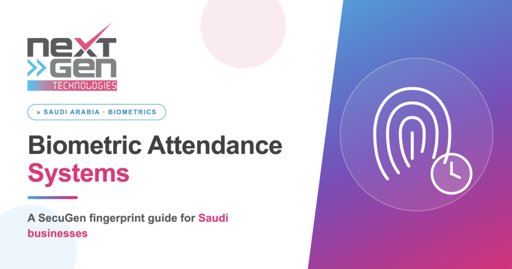 Biometric attendance system Saudi Arabia: SecuGen fingerprint guide from NextGen Technologies