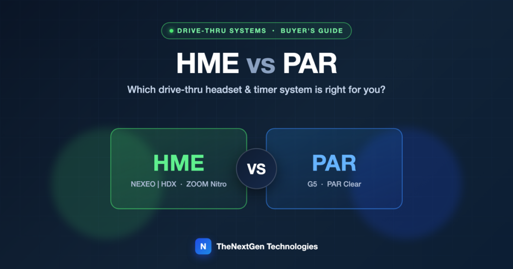 HME vs PAR drive-thru system comparison — NEXEO HDX versus PAR G5