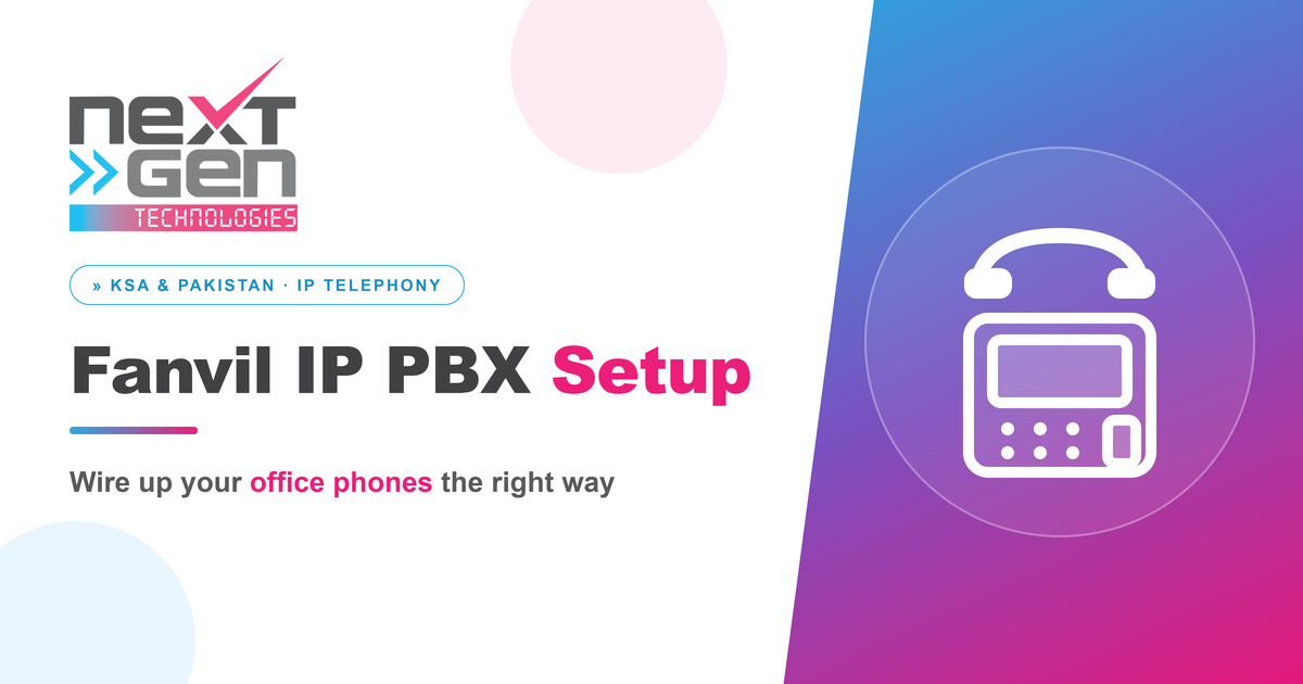 Fanvil IP PBX setup for an office phone system — NextGen Technologies